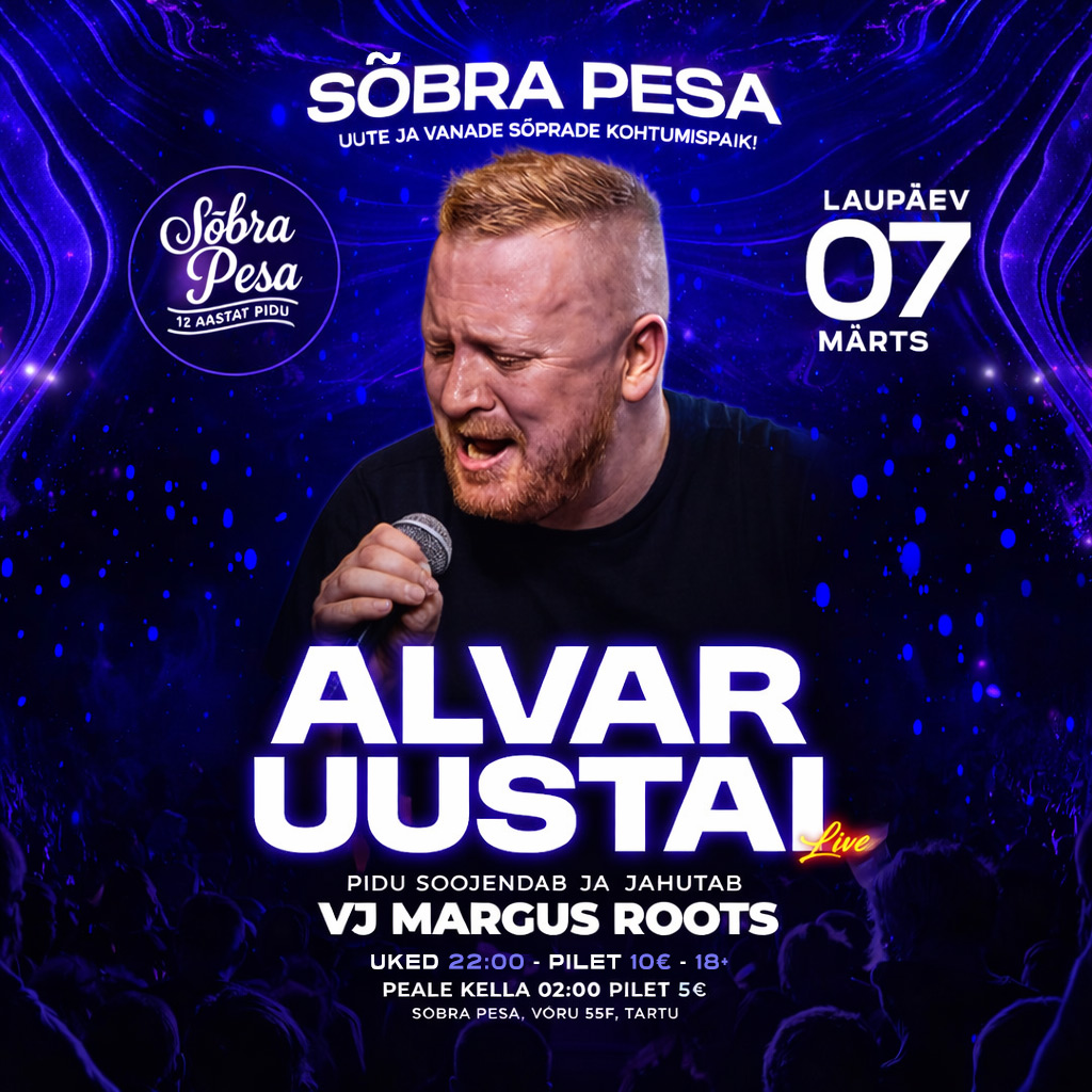 Alvar Uustal Live @ Sõbra Pesa – 7. märts | VJ Margus Roots Alvar Uustal live kontsert Sõbra Pesa klubis Tartus 7. märtsil, VJ Margus Roots, uksed 22:00