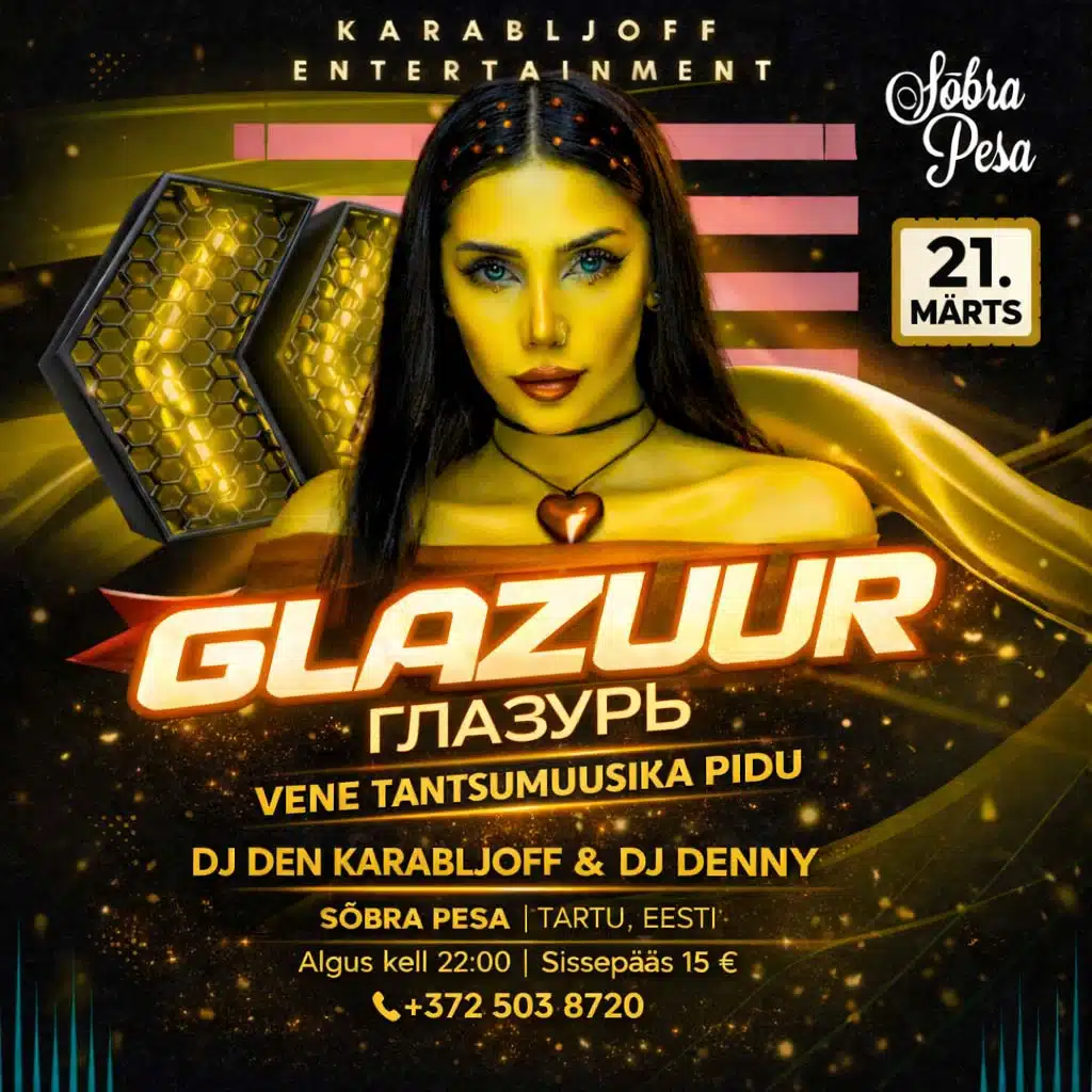 Glazuur – Russian Dance Party @ Sõbra Pesa | 21. märts 2026 Glazuur Russian Dance Party plakat Sõbra Pesa klubis Tartus 21. märts 2026 DJ Den Karabljoff ja DJ Denny