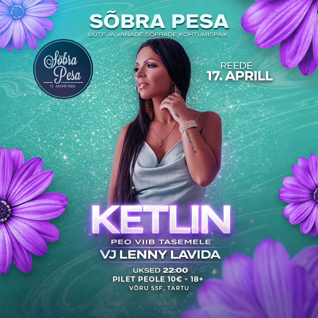 KETLIN SÕBRA PESAS REEDEL 17. APRILLIL 2026 - VJ LENNY LAVIDA KETLIN SÕBRA PESAS REEDEL 17. APRILLIL 2026 - VJ LENNY LAVIDA